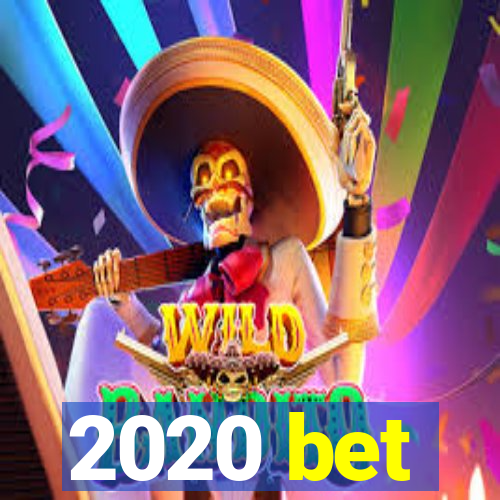 2020 bet